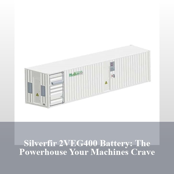Silverfir 2VEG400 Battery: The Powerhouse Your Machines Crave